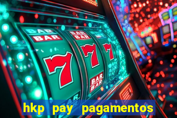 hkp pay pagamentos ltda jogo do tigre